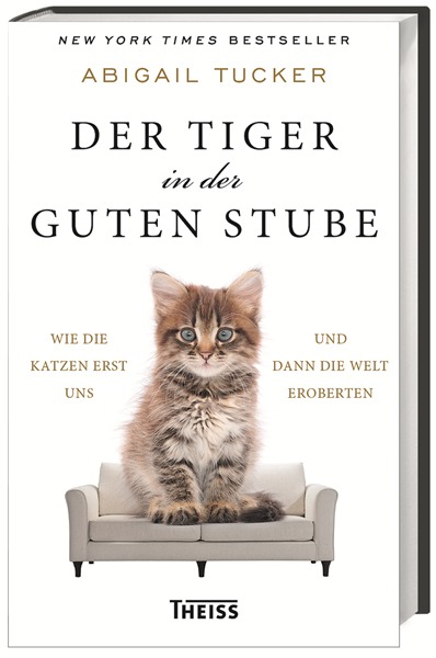 Tucker, Abigail - Der Tiger in der guten Stube